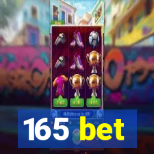 165 bet